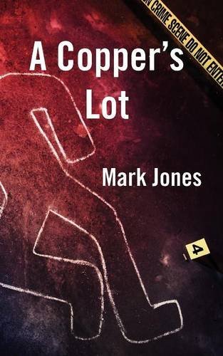 Cover for Mark Jones · A Copper's Lot (Paperback Bog) (2012)