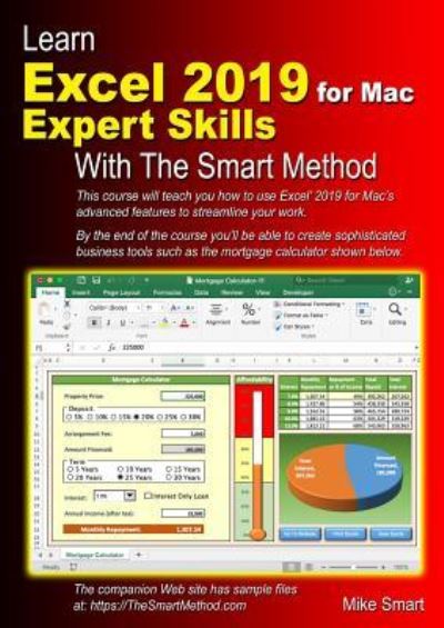 Learn Excel 2019 for Mac Expert Skills with The Smart Method: Tutorial teaching Advanced Techniques - Mike Smart - Books - The Smart Method Ltd - 9781909253339 - November 17, 2018