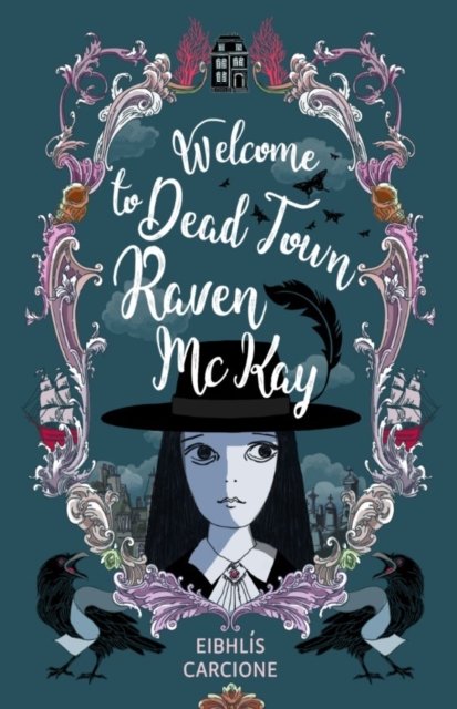 Cover for Eibhlis Carcione · Welcome to Dead Town Raven McKay (Pocketbok) (2023)