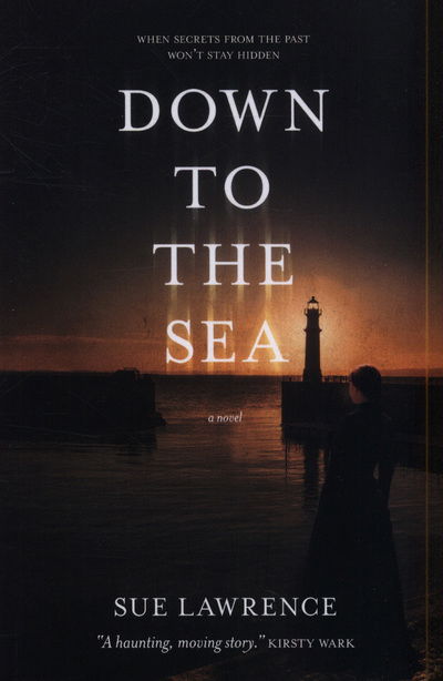 Cover for Sue Lawrence · Down to the Sea (Paperback Book) (2019)