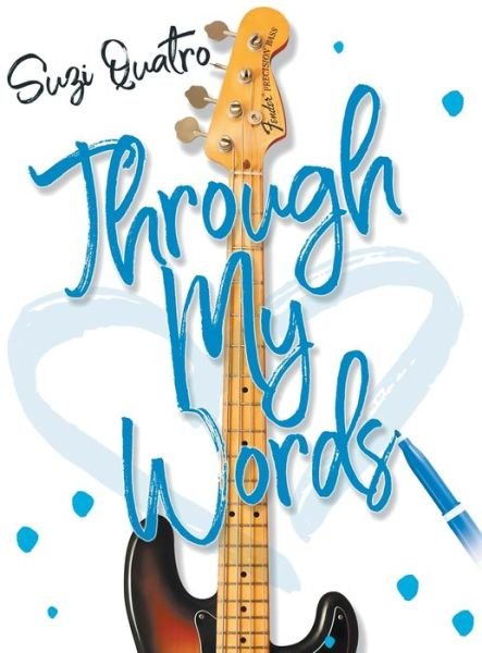 Cover for Suzi Quatro · Through My Words (Hardcover Book) (2020)