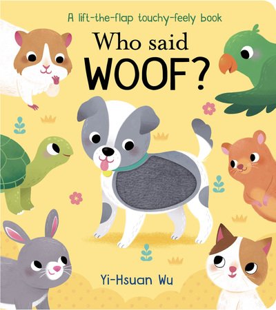Cover for Yi-hsuan Wu · Who Said Woof? - Who Said? (Board book) (2020)