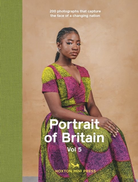 Cover for Hoxton Mini Press · Portrait of Britain Volume 5: 200 photographs that capture the face of a changing nation (Inbunden Bok) (2023)