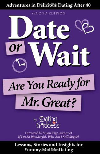 Cover for Dating Goddess · Date or Wait: Are You Ready for Mr. Great? (Paperback Book) (2012)