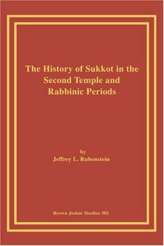Cover for Rubenstein, Jeffrey, L. · The History of Sukkot in the Second Temple and Rabbinic Periods (Paperback Bog) (1995)
