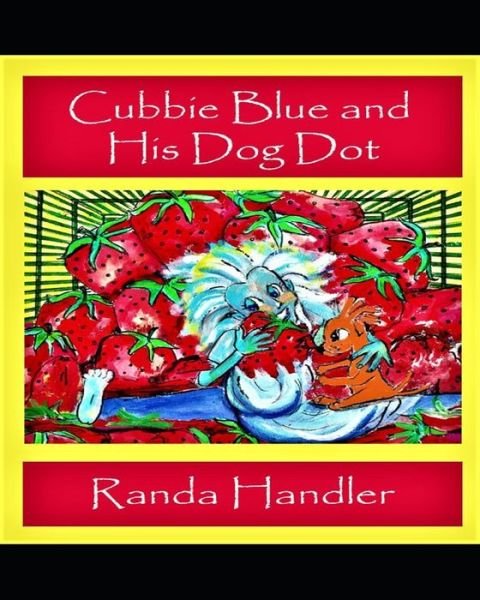 Cover for Randa Handler · Cubbie Blue and his Dog Dot : Book One (Paperback Book) (2020)
