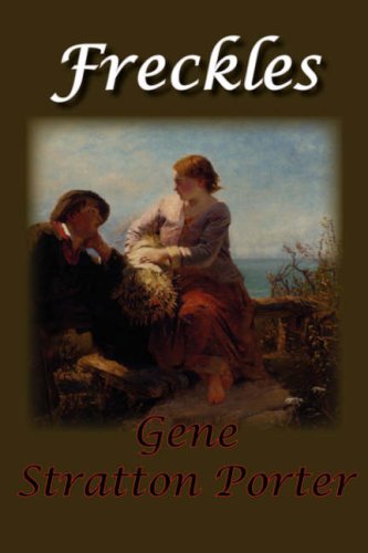 Cover for Gene Stratton Porter · Freckles (Paperback Book) (2006)