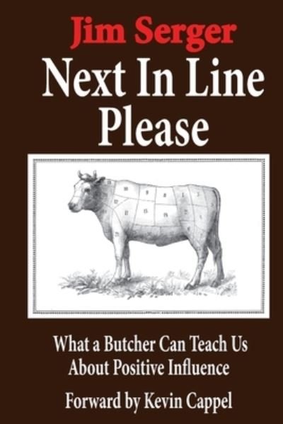 Cover for Jim Serger · Next in Line Please What a Butcher Can Teach Us About Positive Influence (Pocketbok) (2021)