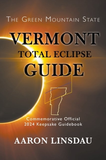 Cover for Aaron Linsdau · Vermont Total Eclipse Guide (Pocketbok) (2020)