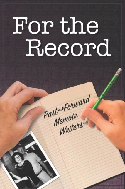 Cover for Past Forward · For The Record (Paperback Book) (2021)