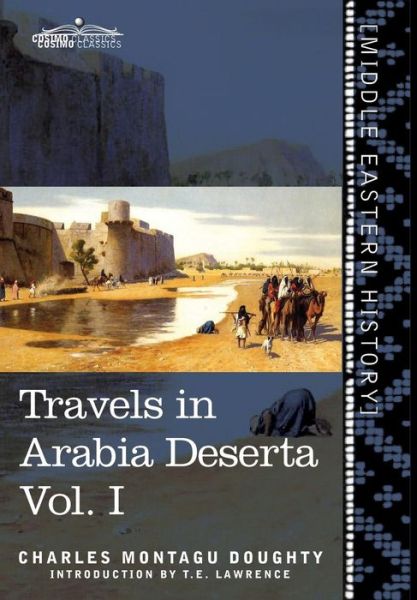 Cover for Charles Montagu Doughty · Travels in Arabia Deserta Vol. I (Hardcover bog) (2018)