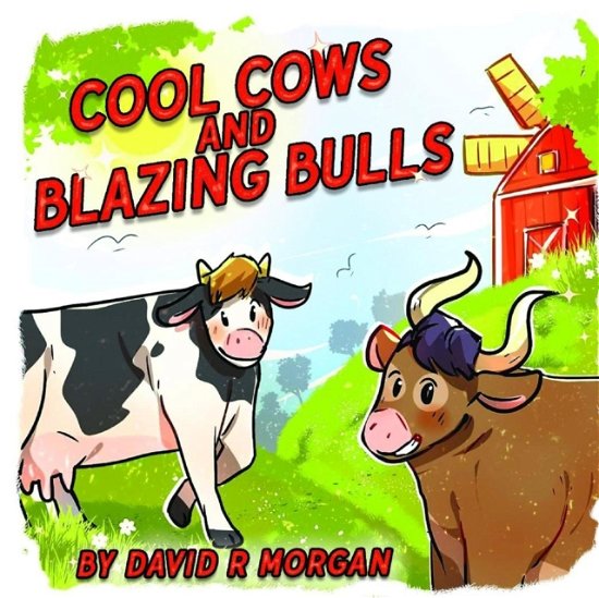 Cover for David R Morgan · Cool Cows and Blazing Bulls (Paperback Book) (2020)
