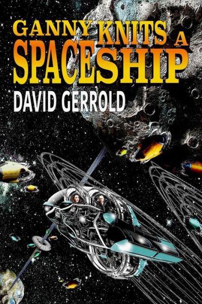 Cover for David Gerrold · Ganny Knits a Spaceship (Taschenbuch) (2019)