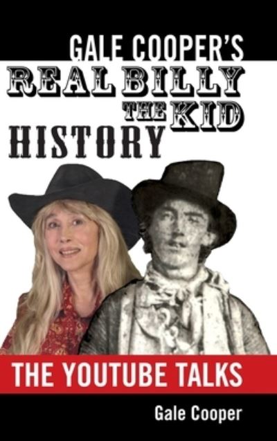 Cover for Gale Cooper · Gale Cooper's Real Billy The Kid History (Hardcover Book) (2021)