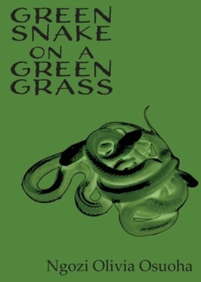 Cover for Ngozi Olivia Osuoha · Green Snake on a Green Grass (Pocketbok) (2019)