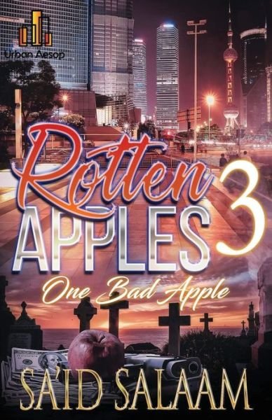 Cover for Sa'id Salaam · Rotten Apples 3: One Bad Apple - Rotten Apples (Pocketbok) (2020)