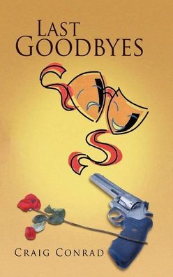 Cover for Craig Conrad · Last Goodbyes (Hardcover Book) (2021)