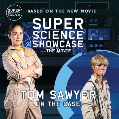 Cover for Holbrook Patton · Tom Sawyer on the Case : Super Science Showcase (Bok) (2023)