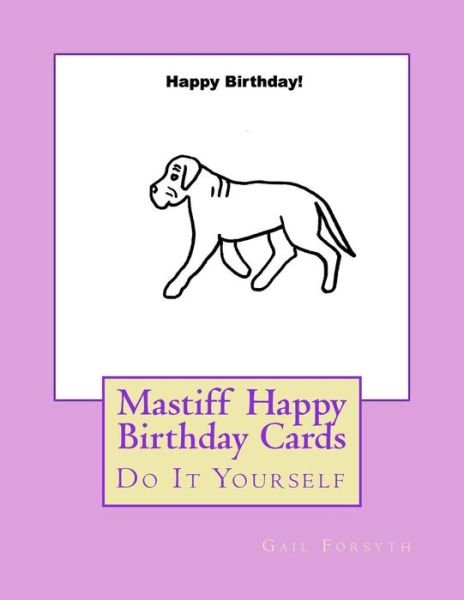 Cover for Gail Forsyth · Mastiff Happy Birthday Cards (Pocketbok) (2018)