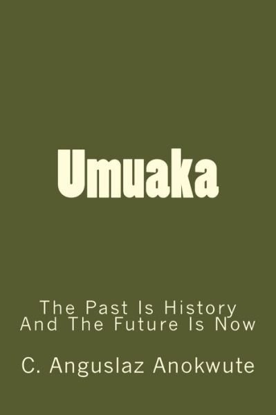 Cover for C Anguslaz Anokwute · Umuaka (Paperback Bog) (2018)