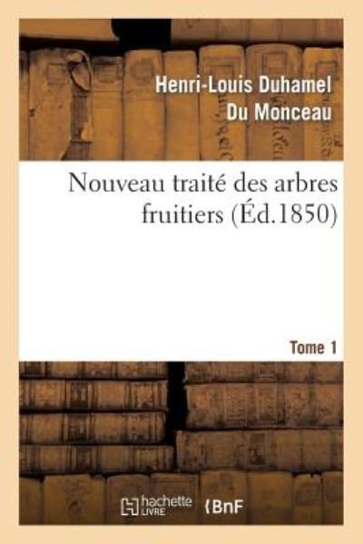 Cover for Duhamel Du Monceau-h L. · Nouveau Traite Des Arbres Fruitiers.tome 1 (Pocketbok) (2022)