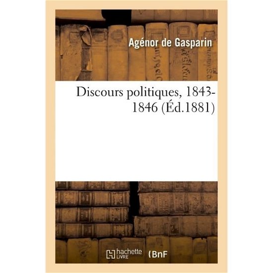 Cover for De Agénor · Discours Politiques, 1843-1846 (Paperback Book) (2017)