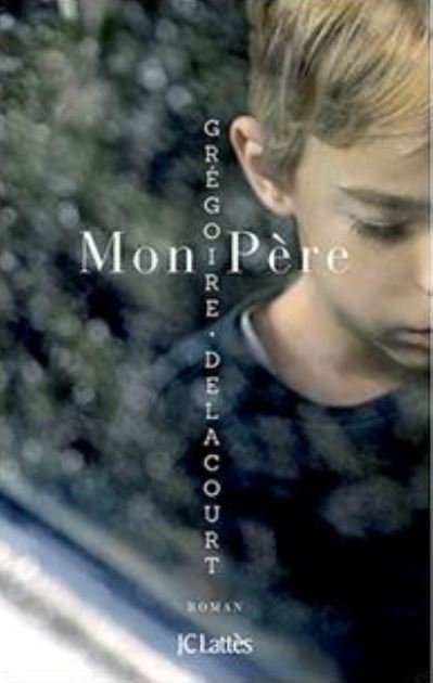 Cover for Gregoire Delacourt · Mon pere (MERCH) (2019)
