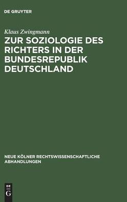 Cover for Klaus Zwingmann · Zur Soziologie des Richters in der Bundesrepublik Deutschland (Bog) (1966)