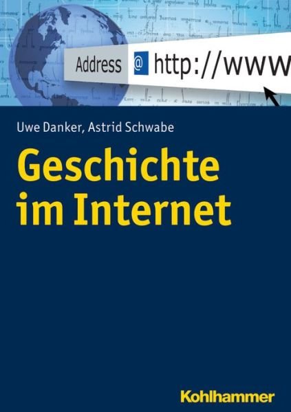 Cover for Danker · Geschichte im Internet (Book) (2017)
