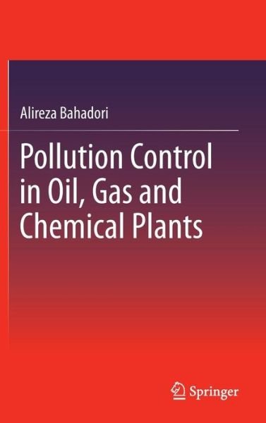 Cover for Alireza Bahadori · Pollution Control in Oil, Gas and Chemical Plants (Hardcover bog) [2014 edition] (2013)