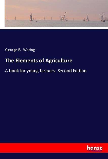 Cover for Waring · The Elements of Agriculture (Book)