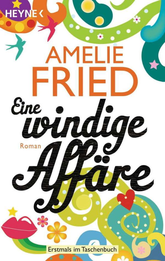 Cover for Amelie Fried · Heyne.40633 Fried.Eine windige Affäre (Book)