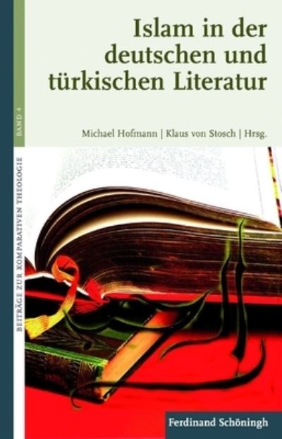 Cover for Klaus Von Stosch · Islam in Der Deutschen Und Turkischen Literatur (Paperback Book) (2012)