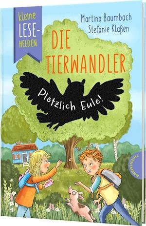 Cover for Baumbach · Die Tierwandler - PlÃ¶tzlich Eule! (Book)