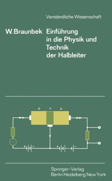 Cover for W. Braunbek · Einfuhrung in die Physik und Technik der Halbleiter - Verstandliche Wissenschaft (Paperback Book) [German edition] (1970)