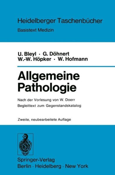 Allgemeine Pathologie - Heidelberger Taschenbucher - W. Doerr - Livres - Springer-Verlag Berlin and Heidelberg Gm - 9783540076339 - 1 avril 1976