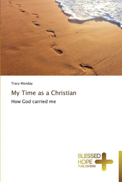 Cover for Monday · My Time as a Christian (Book) (2015)