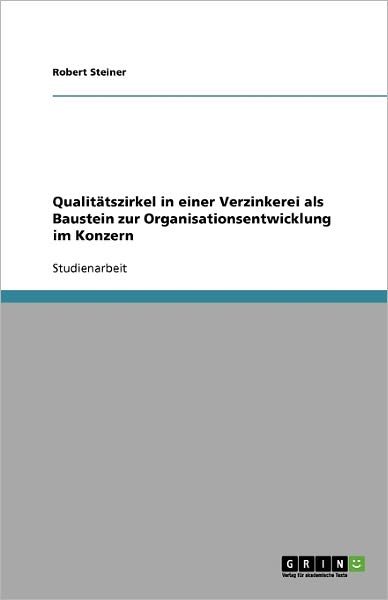 Qualitätszirkel in einer Verzin - Steiner - Books - GRIN Verlag - 9783640392339 - August 7, 2009