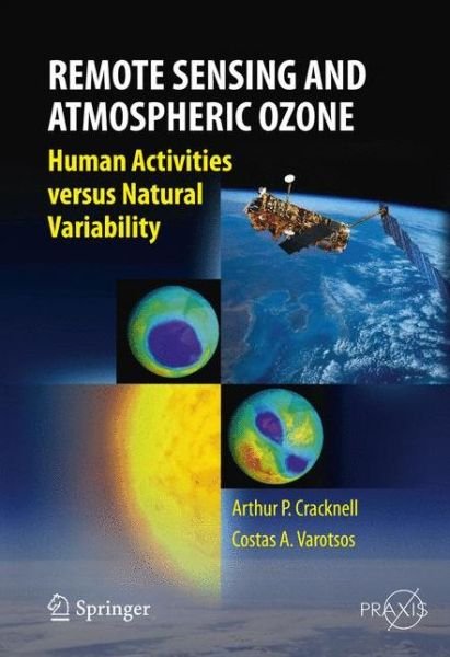 Cover for Arthur Philip Cracknell · Remote Sensing and Atmospheric Ozone: Human Activities versus Natural Variability - Springer Praxis Books (Gebundenes Buch) [2012 edition] (2012)