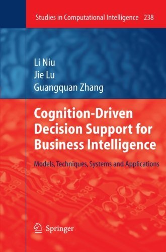 Cover for Li Niu · Cognition-Driven Decision Support for Business Intelligence: Models, Techniques, Systems and Applications - Studies in Computational Intelligence (Taschenbuch) [2009 edition] (2012)