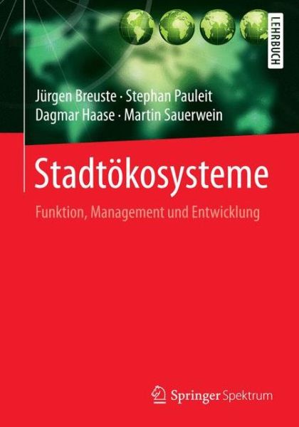 Cover for Jurgen Breuste · Stadtokosysteme: Funktion, Management und Entwicklung (Paperback Book) (2016)