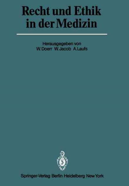 Cover for W Doerr · Recht und Ethik in der Medizin (Paperback Book) [Softcover reprint of the original 1st ed. 1982 edition] (2011)