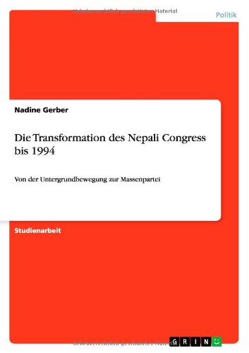 Cover for Nadine Gerber · Die Transformation des Nepali Congress bis 1994: Von der Untergrundbewegung zur Massenpartei (Paperback Book) [German edition] (2011)