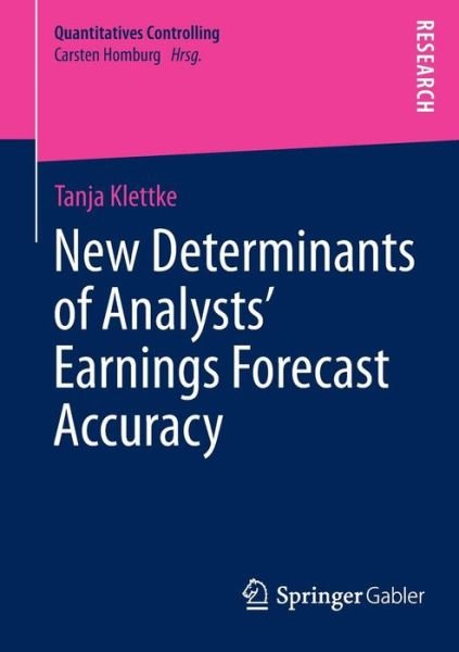 Tanja Klettke · New Determinants of Analysts' Earnings Forecast Accuracy - Quantitatives Controlling (Pocketbok) [2014 edition] (2014)