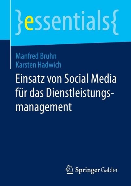 Cover for Manfred Bruhn · Einsatz Von Social Media Fur Das Dienstleistungsmanagement - Essentials (Paperback Book) [2015 edition] (2014)