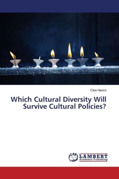 Cover for Clea Hance · Which Cultural Diversity Will Survive Cultural Policies? (Pocketbok) (2014)