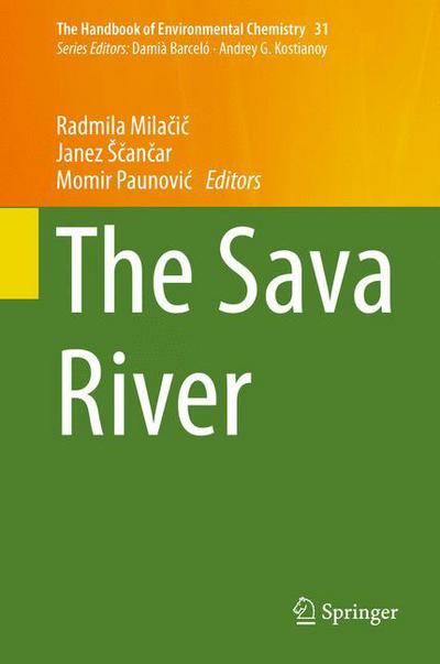 Cover for Radmila Mila I · The Sava River - The Handbook of Environmental Chemistry (Hardcover Book) [2015 edition] (2014)