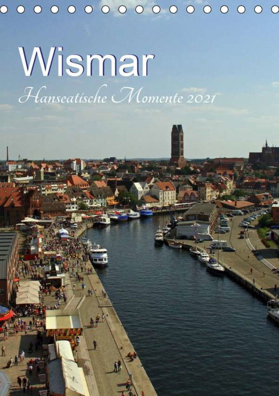 Wismar - Hanseatische Momente (Ti - Felix - Books -  - 9783671884339 - 