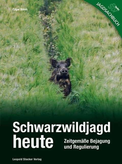 Cover for Böhm · Schwarzwildjagd heute (Bog)