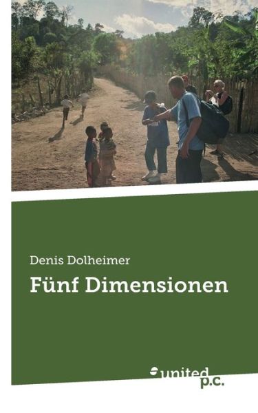 Cover for Denis Dolheimer · Fünf Dimensionen (Paperback Book) (2022)